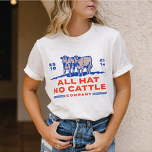 Load image into Gallery viewer, All Hat No Cattle T-Shirt