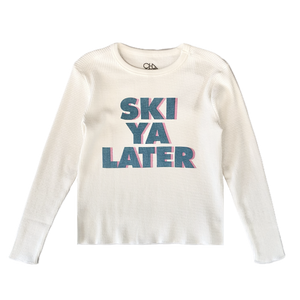 Ski Ya Later Long Sleeve